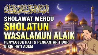 Download Lagu Gives Me Chills! The Most Melodious Sholawat Sholatun Wasalamun Alaik That Soothes the Heart Download Lagu Gives Me Chills! The Most Melodious Sholawat Sholatun Wasalamun Alaik That Soothes the Heart