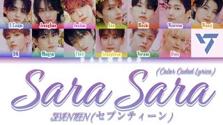 SEVENTEEN (セブンティーン) Sara Sara [Color Coded Lyrics Kan|Rom|Eng]