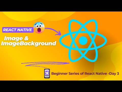 React Native Tutorial: How to Add and Use Images and ImageBackground | #day3