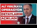 Ali Yerlikaya Operasyon Detaylarını Açıkladı I KRT Haber