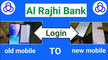 Inloggen op de Al Rajhi-app op een nieuwe mobiele telefoon via een oude telefoon|Inloggen op de A...