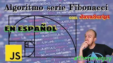 Algoritmo de Fibonacci con Javascript en español