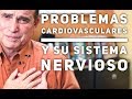 Episodio #1291 Problemas Cardiovasculares y Su Sistema Nervioso