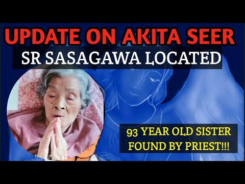 Latest Update on Sister Sasagawa, Seer of Akita! June, 2023!
