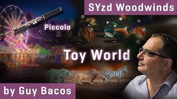 Studio Woodwinds: "Toy World" feat. Piccolo, Screencast by Guy Bacos