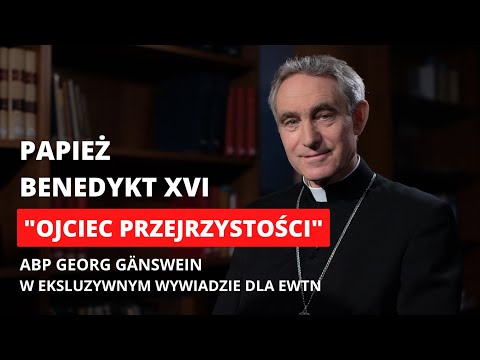 WYWIAD | Papież Benedykt XVI-Ojciec przejrzystości. Specjalnie dla naszej stacji Abp Georg Gänswein.