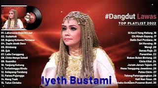 Laksmana Raja Di Laut - Iyeth Bustami Full Album Dangdut Lawas Terpopuler Sepanjang Masa