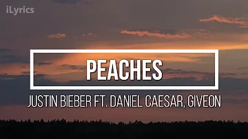 Justin Bieber - Peaches ft.  Daniel Caesar, Giveon (Lyrics)