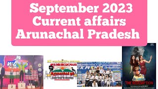 September 2023 current affairs Arunachal Pradesh #apssb #arunachalgk #arunachalpolice #mts #ldc #udc