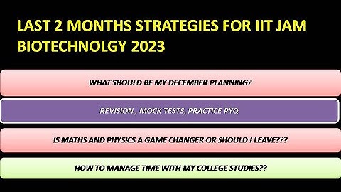 LAST 2 MONTHS STRATEGY FOR IIT JAM BIOTECHNOLOGY 2023 |MUST WATCH|#iitjambiotechnologyfreelecture