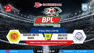 LIVE | Abahani Ltd. Dhaka vs Brothers Union | BPL 2023-24