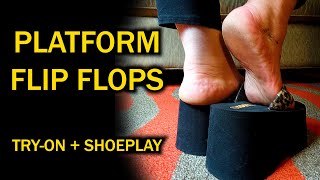 Super Tall Platform Flip Flops Try-On Shoeplay W Leah