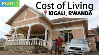 How To Find A House In Kigali Rwanda |PART 1| Rent, Utilities, Property taxes