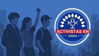📻 Activistas en Onda