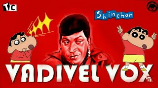 Vadivel vox Shin chan version