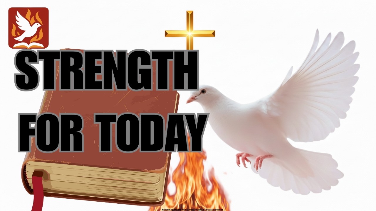 Thank You Lord | Give Me Strength for a Hard Day Ahead | Prayer for Stress, Courage & Endurance