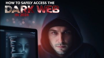 How to Safely Access the Dark Web in 2024