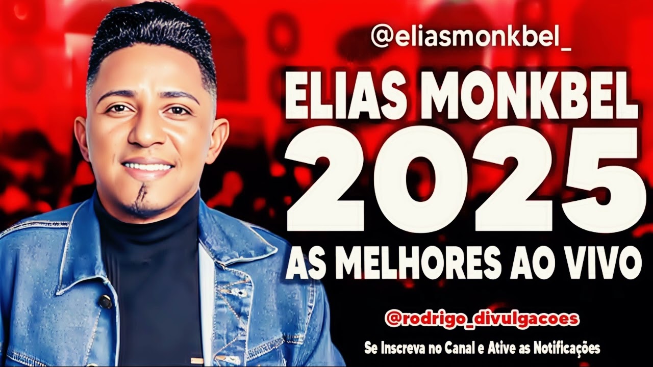 ELIAS MONKBEL 2025 - AS MELHORES AO VIVO - CD 2025