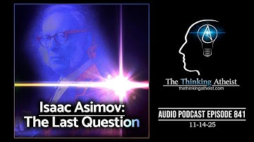 Isaac Asimov: The Last Question