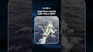 Yeni Sumud Gazze için yola çıktı