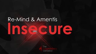 Re-Mind & Amentis - Insecure (Radio Edit) [HQ + HD]