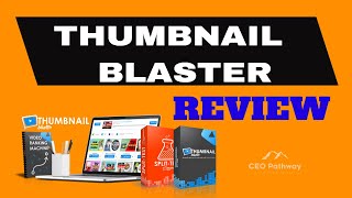 THUMBNAIL BLASTER REVIEW- Thumbnail blaster scam of the real deal? 👎👍🙄