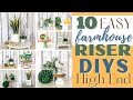 10 FARMHOUSE RISER DIYS YOU HAVE TO TRY | ⭐️ MUST SEE ⭐️