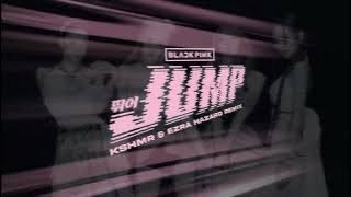 BLACKPINK - JUMP (KSHMR & Ezra Hazard Remix)