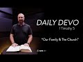 "Our Family and The Church" - 1 Timothy 5 | Daily Devo