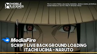 Script Live Background Loading Full Sound Itachi Uchiha Naruto Theme Patch Beatrix - Mobile Legend