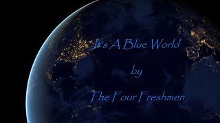 It&#39;s A Blue World - The Four Freshmen