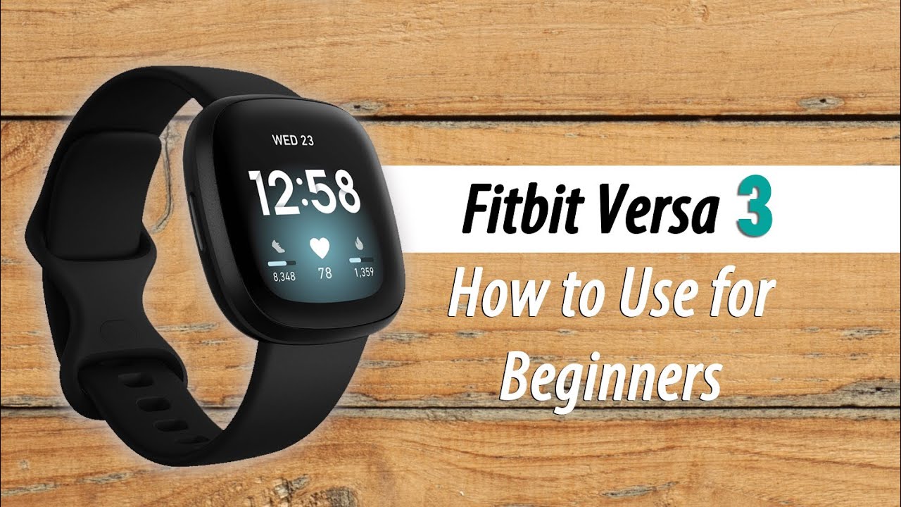 How do I get started with Fitbit Versa 3? - Fitbit Help Center