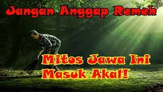 Jangan Anggap Remeh, 11 Mitos Jawa Ini Ternyata Masuk Akal!