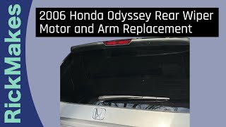 2006 Honda Odyssey Rear Wiper Motor and Arm Replacement