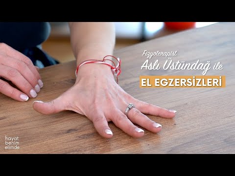 Fizyoterapist Aslı Üstündağ ile el egzersizleri