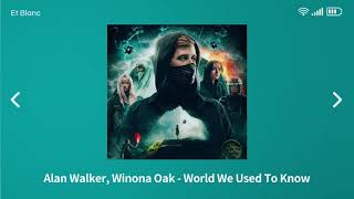 Alan Walker, Winona Oak - World We Used To Know [ 1시간 ]
