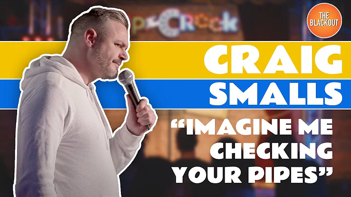 Imagine Me Checking Your Pipes | Craig Smalls | Th...