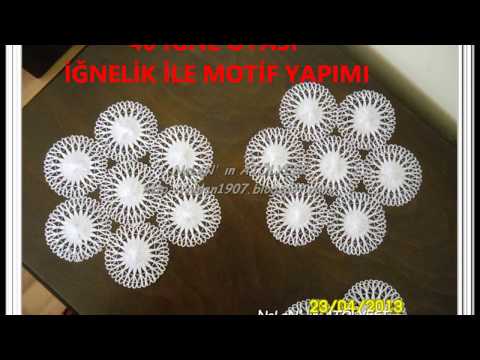 40 İĞNE OYASI - İĞNELİK İLE MOTİF YAPIMI