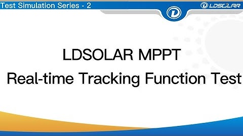 Ldsolar MPPT Solar controller Test