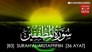 #83 SURAH AL MUTAFFIFIN | سورة التكوير [AHMAD AL SHALABI]