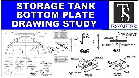 API 650, 620 Storage tank, bottom plate drawing study tutorial for beginners.