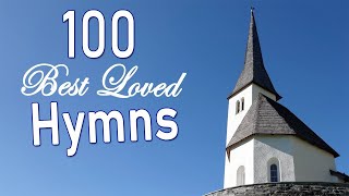 100 Best Loved Hymns  #oldHymns