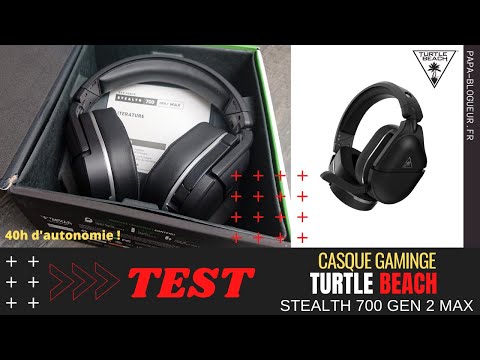 Test et avis du casque Turtle Beach Stealth 700 GEN 2 MAX pour Xbox Series X & Xbox One