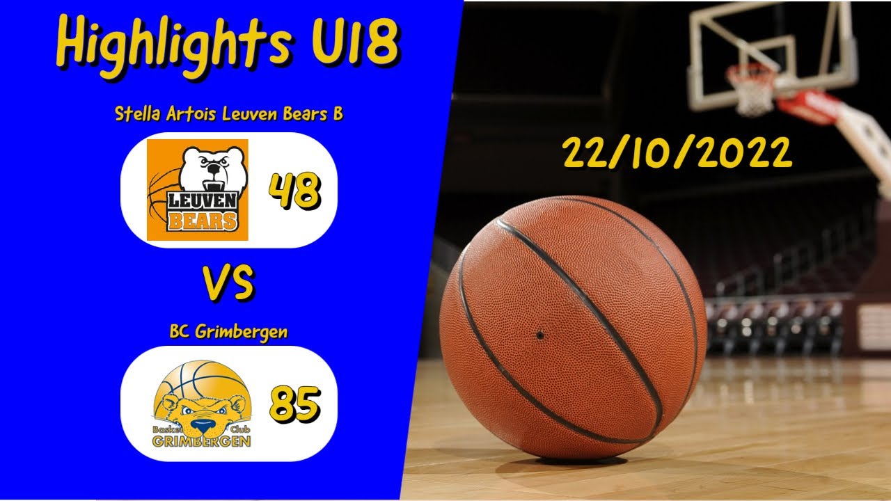 U18 Stella Artois Leuven Bears B - BC Grimbergen (recap)
