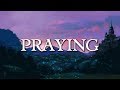 Kesha - Praying (Lyrics/Lyrics Video)