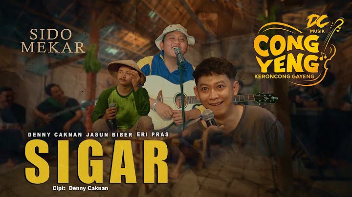 DENNY CAKNAN, JASUN BIBER, ERI PRAS - SIGAR | DC.CONGYENG (OFFICIAL LIVE MUSIC VIDEO) | DC MUSIK