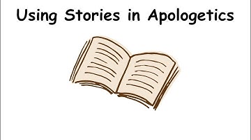 Using Stories in Apologetics