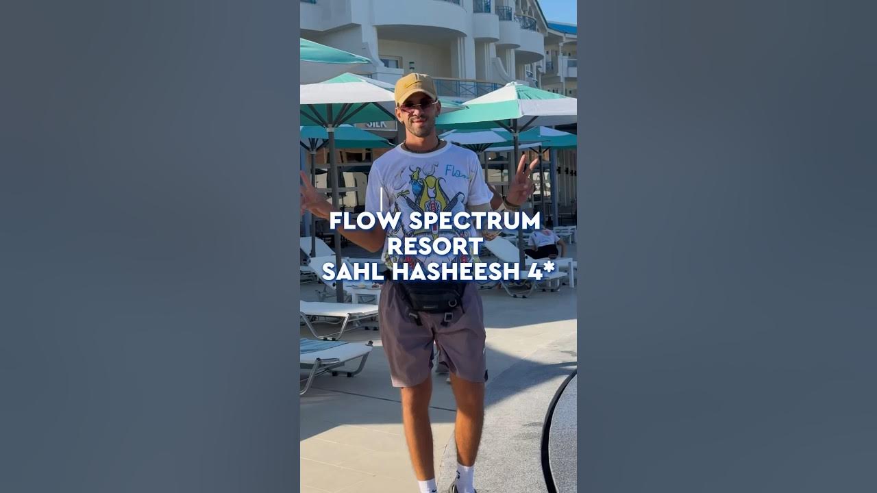 Flow spectrum resort sahl hasheesh. Flow spectrum resort sahl hasheesh