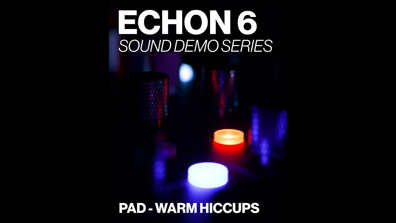 ECHON 6 Demo - Warm Hiccups