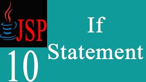 Java Sever Pages (JSP) 10: If Statement